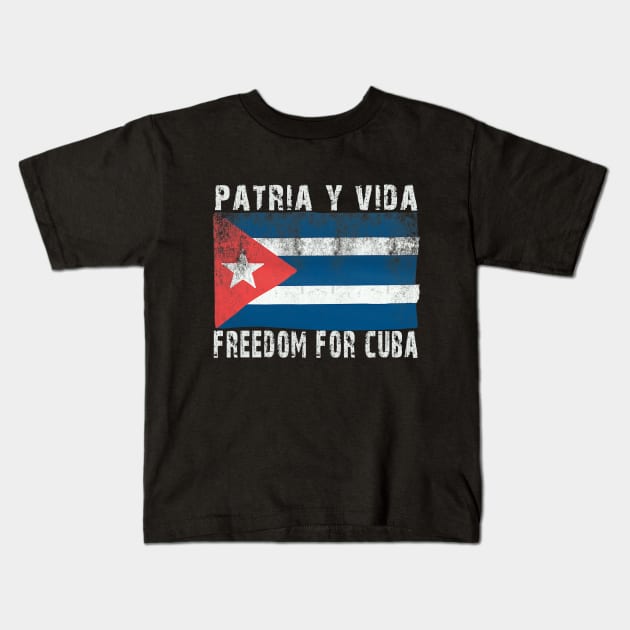 Patria Y Vida Freedom For Cuba Cuban Flag Vintage Kids T-Shirt by justiceberate
